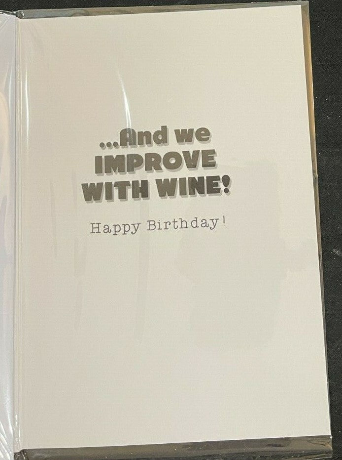 On your birthday just remember wine IMPROVES with age (Birthday Greeting Card)