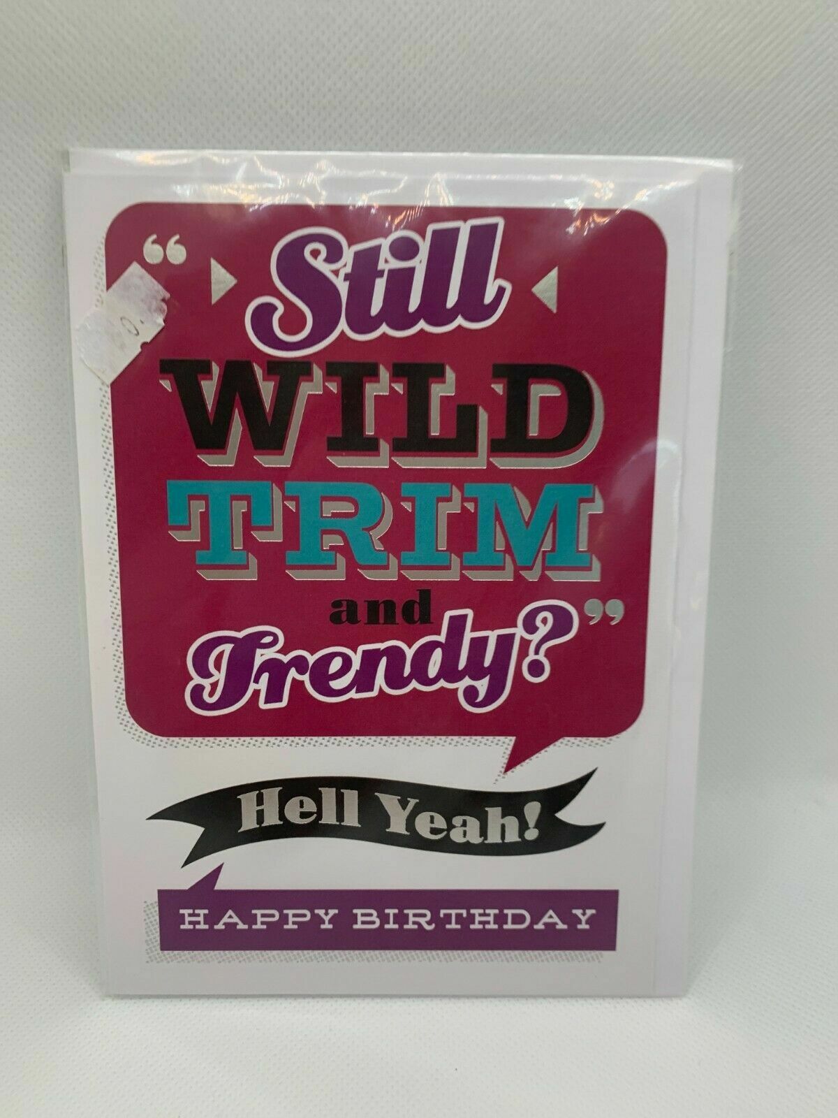 Still Wild Trim and Trendy ? Happy Birthday (Birthday card / Greeting Card)