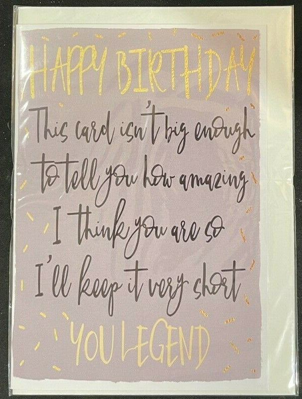 Happy Birthday You Legend  (Birthday Greeting Card)