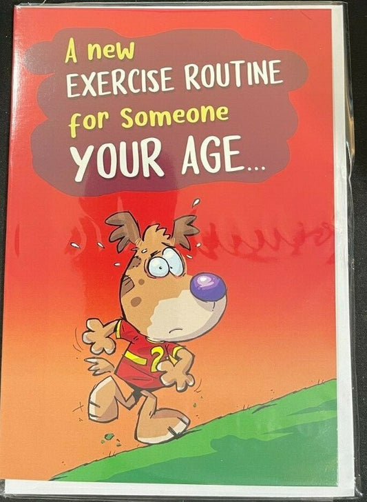 A New Exercise Routine for Someone Your Age  (Birthday Greeting Card)
