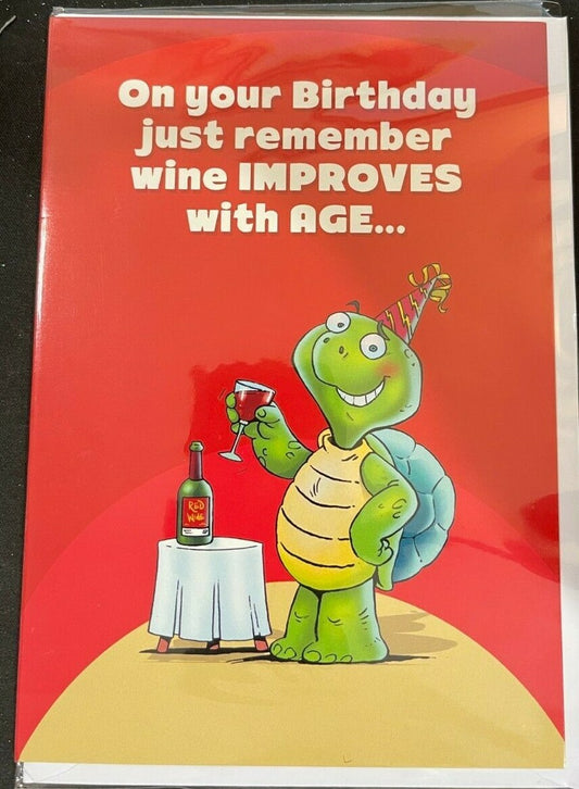 On your birthday just remember wine IMPROVES with age (Birthday Greeting Card)