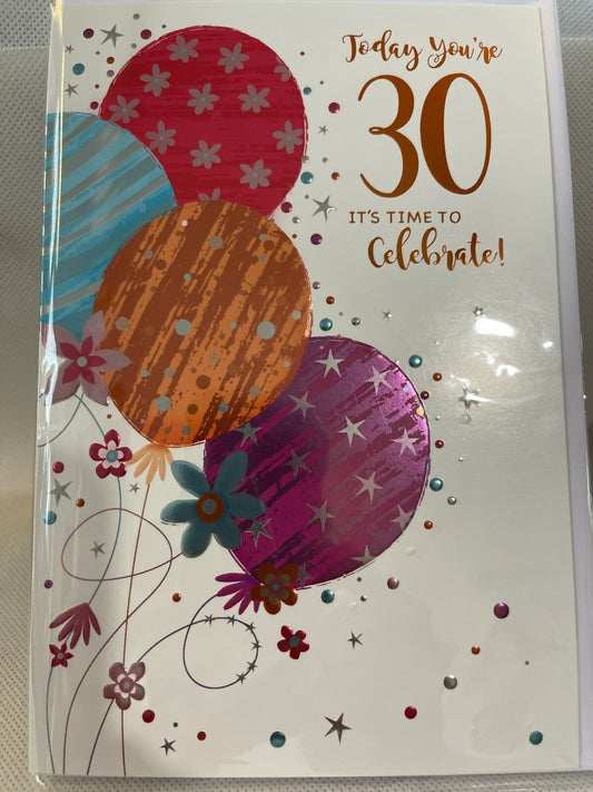 Today You're 30 It's time to celebrate! (Birthday/Greeting Card)