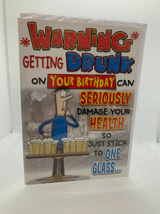 Warning Getting Drunk  (Birthday Card / Greeting Card)