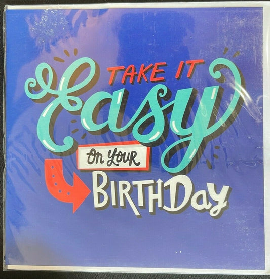 Take it easy on your birthday (Birthday / Greeting Card)